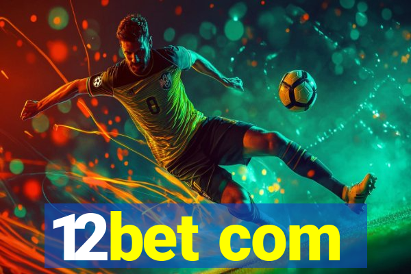 12bet com